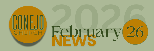 Conejo Church News | February 26, 2026
